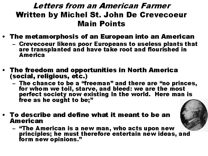 Letters from an American Farmer Written by Michel St. John De Crevecoeur Main Points