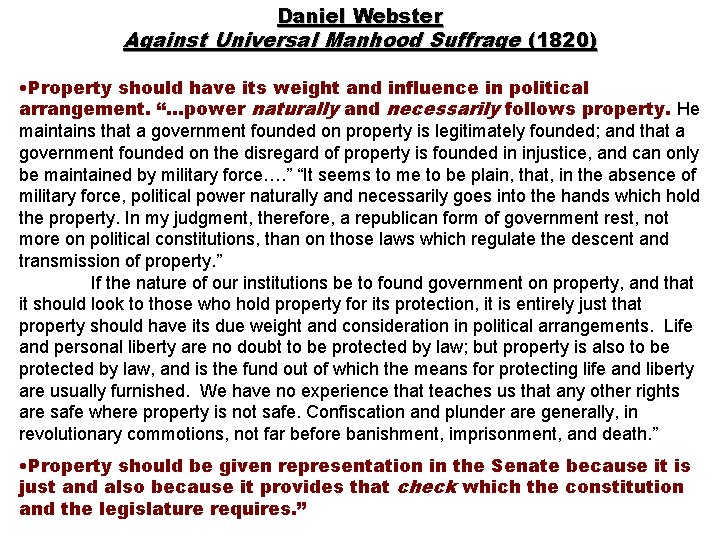 Daniel Webster Against Universal Manhood Suffrage (1820) • Property should have its weight and