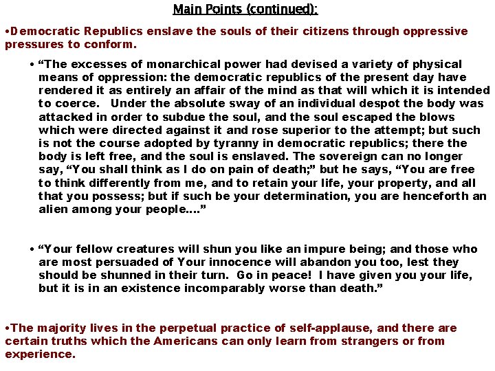Main Points (continued): • Democratic Republics enslave the souls of their citizens through oppressive