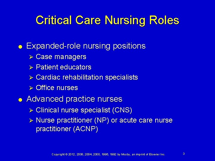 Critical Care Nursing Roles Expanded-role nursing positions Case managers Ø Patient educators Ø Cardiac Critical Care Nursing Roles Expanded-role nursing positions Case managers Ø Patient educators Ø Cardiac