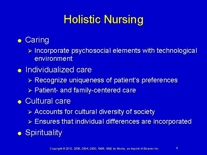 Holistic Nursing Caring Ø Incorporate psychosocial elements with technological environment Individualized care Recognize uniqueness Holistic Nursing Caring Ø Incorporate psychosocial elements with technological environment Individualized care Recognize uniqueness