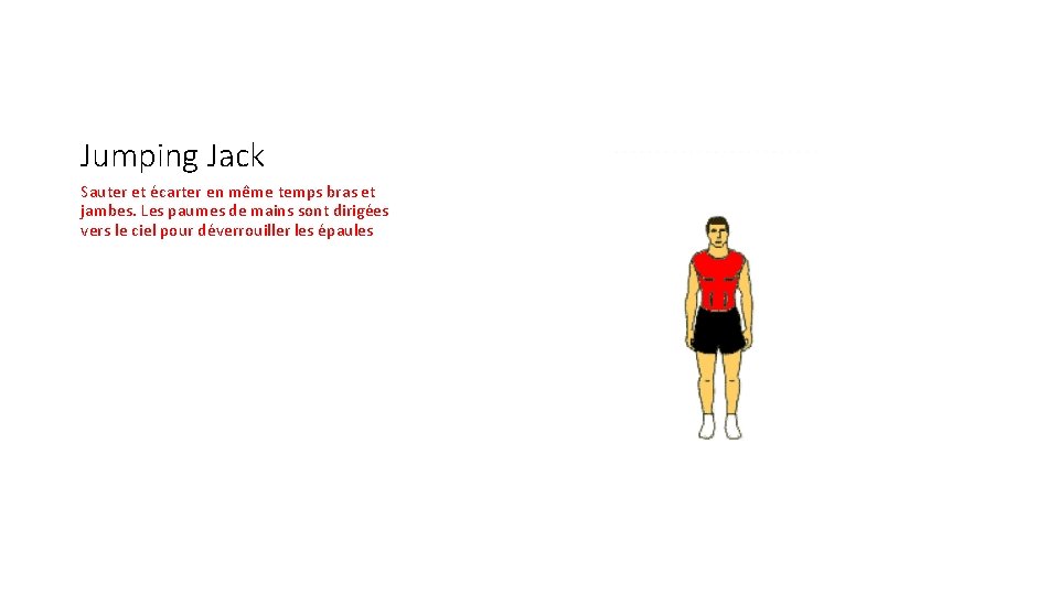 Jumping Jack Sauter et écarter en même temps bras et jambes. Les paumes de Jumping Jack Sauter et écarter en même temps bras et jambes. Les paumes de