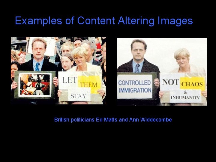 Examples of Content Altering Images British politicians Ed Matts and Ann Widdecombe 