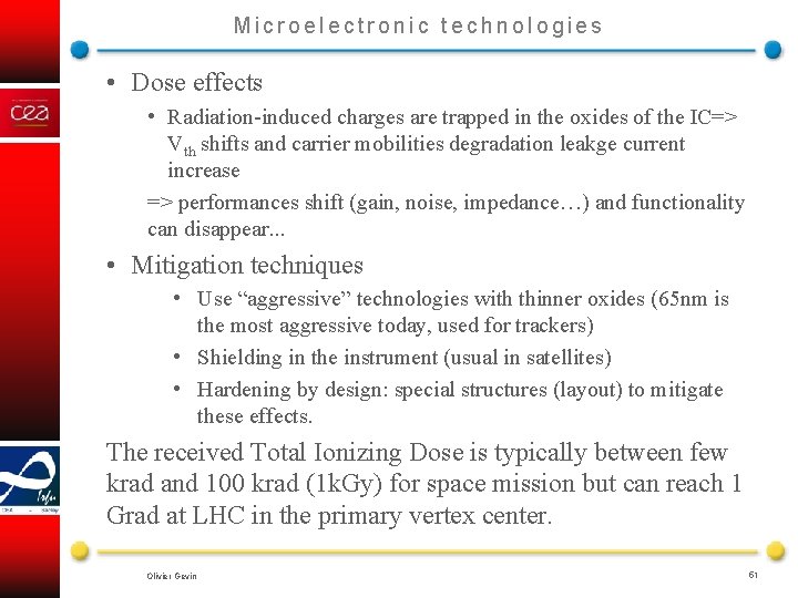 Microelectronic technologies • Dose effects • Radiation-induced charges are trapped in the oxides of