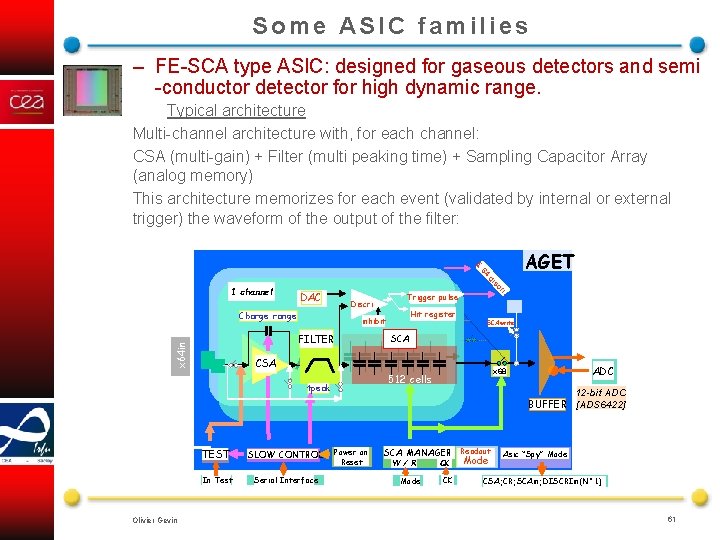 Some ASIC families – FE-SCA type ASIC: designed for gaseous detectors and semi -conductor