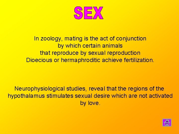 In zoology, mating is the act of conjunction by which certain animals that reproduce