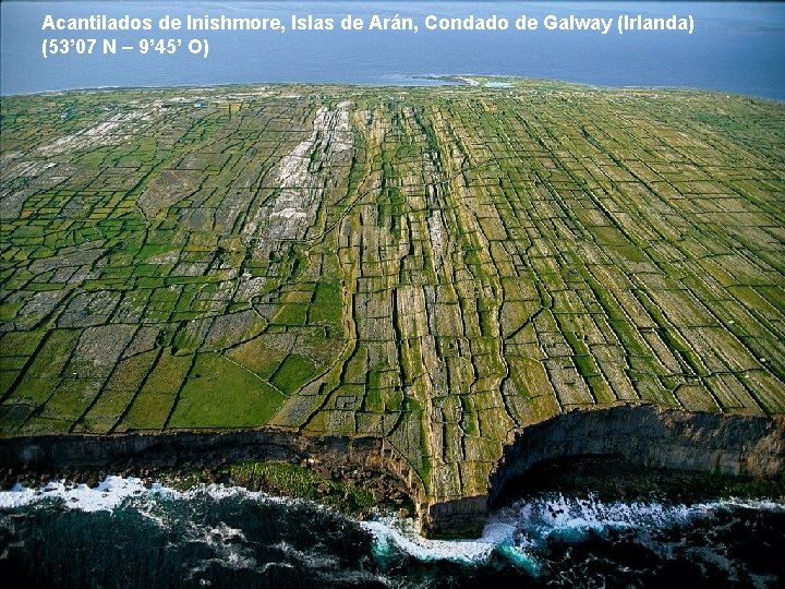Acantilados de Inishmore, Islas de Arán, Condado de Galway (Irlanda) (53’ 07 N –