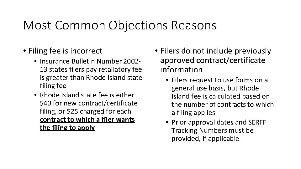 Most Common Objections Reasons • Filing fee is incorrect • Insurance Bulletin Number 200213