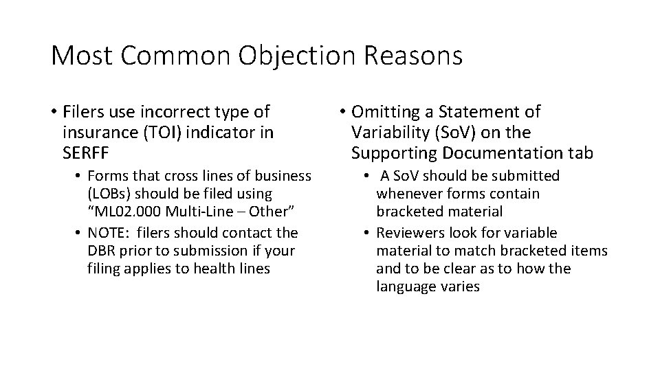 Most Common Objection Reasons • Filers use incorrect type of insurance (TOI) indicator in