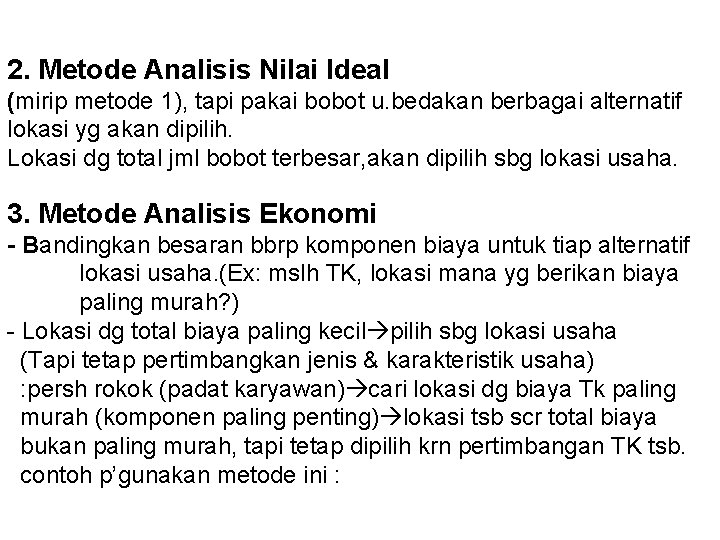 2. Metode Analisis Nilai Ideal (mirip metode 1), tapi pakai bobot u. bedakan berbagai