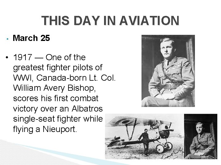 THIS DAY IN AVIATION • March 25 • 1917 — One of the greatest