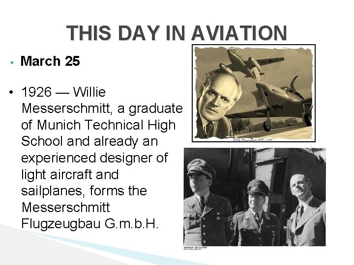 THIS DAY IN AVIATION • March 25 • 1926 — Willie Messerschmitt, a graduate