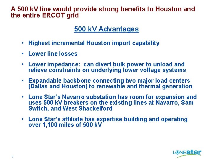 A 500 k. V line would provide strong benefits to Houston and the entire