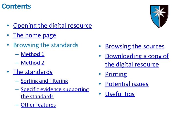 Contents • Opening the digital resource • The home page • Browsing the standards