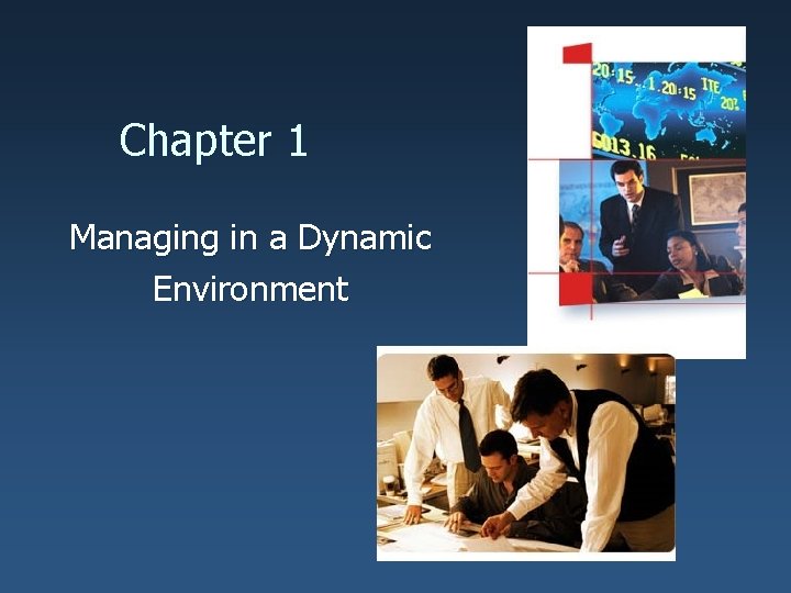 Chapter 1 Managing in a Dynamic Environment 