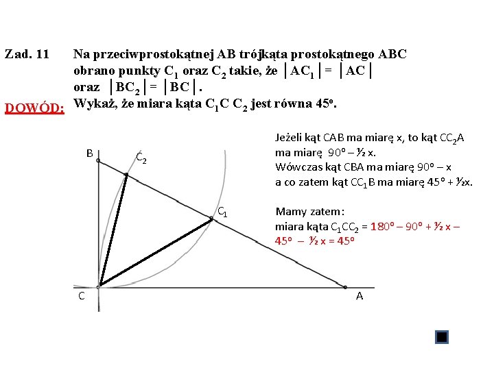 Zad. 11 Na przeciwprostokątnej AB trójkąta prostokątnego ABC obrano punkty C 1 oraz C