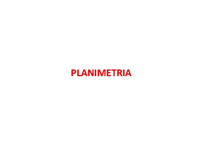 PLANIMETRIA 