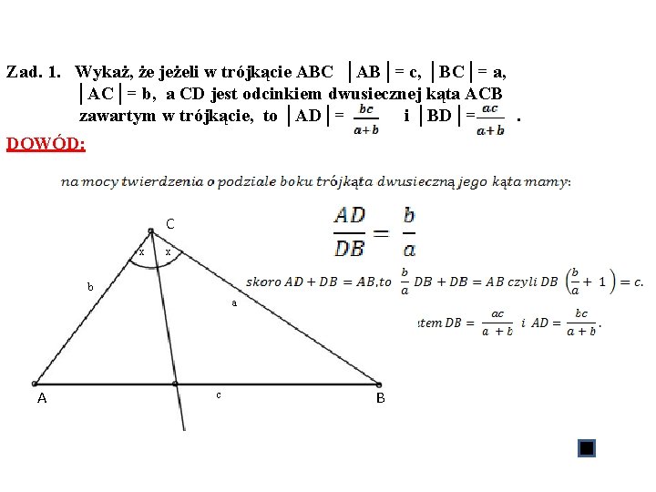 Zad. 1. Wykaż, że jeżeli w trójkącie ABC │AB│= c, │BC│= a, │AC│= b,