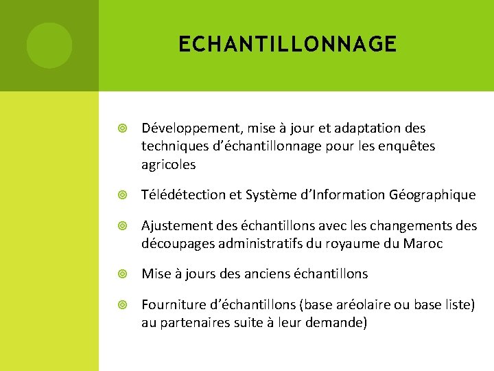 ECHANTILLONNAGE Développement, mise à jour et adaptation des techniques d’échantillonnage pour les enquêtes agricoles