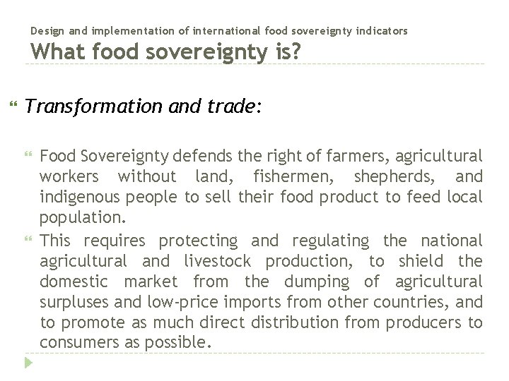Design and implementation of international food sovereignty indicators What food sovereignty is? Transformation and