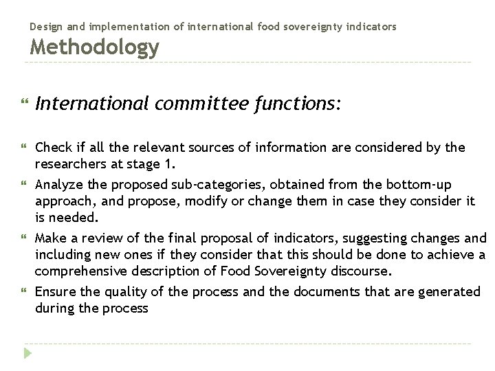 Design and implementation of international food sovereignty indicators Methodology International committee functions: Check if