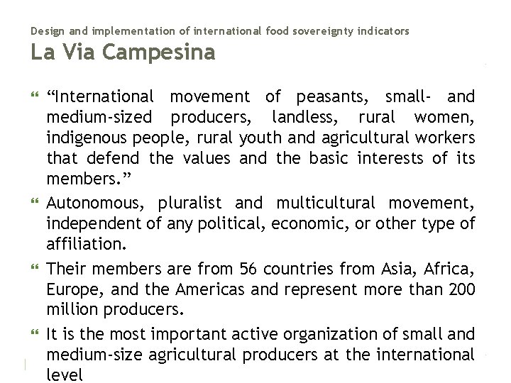 Design and implementation of international food sovereignty indicators La Via Campesina “International movement of