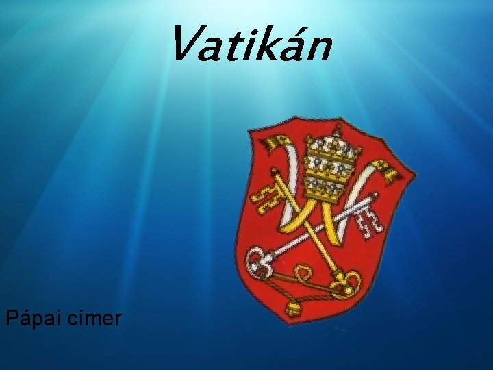 Vatikán Pápai címer 