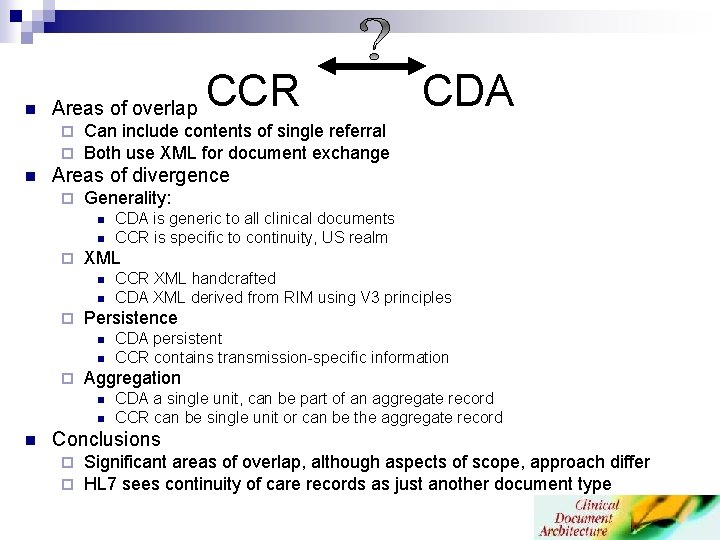 n Areas of overlap ¨ ¨ n CDA Can include contents of single referral n Areas of overlap ¨ ¨ n CDA Can include contents of single referral