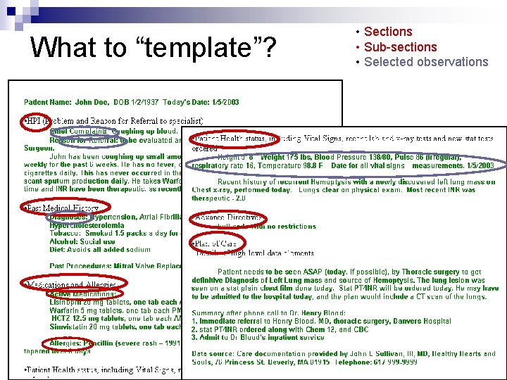 What to “template”? • Sections • Sub-sections • Selected observations What to “template”? • Sections • Sub-sections • Selected observations
