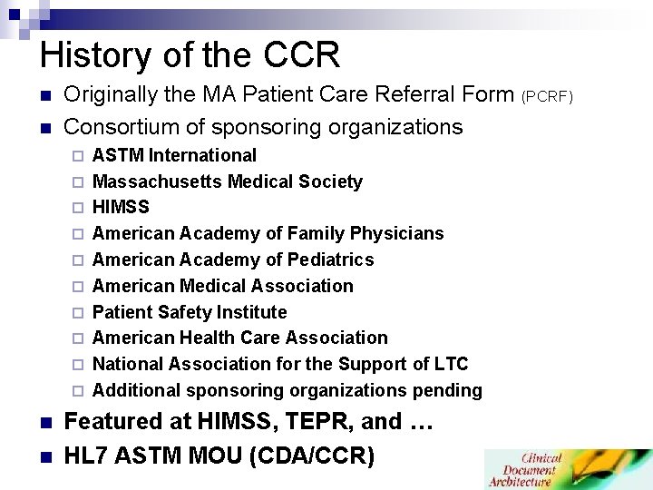 History of the CCR n n Originally the MA Patient Care Referral Form (PCRF) History of the CCR n n Originally the MA Patient Care Referral Form (PCRF)