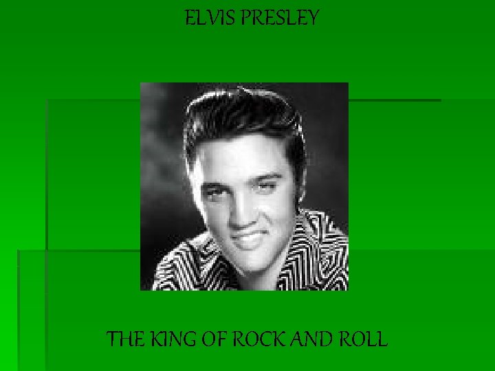 ELVIS PRESLEY THE KING OF ROCK AND ROLL 