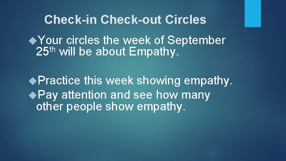 Check-in Check-out Circles Your circles the week of September 25 th will be about