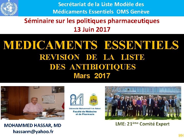 Secrétariat de la Liste Modèle des Médicaments Essentiels OMS Genève Séminaire sur les politiques