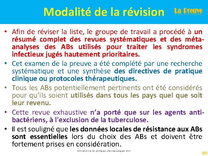 Modalité de la révision • Afin de réviser la liste, le groupe de travail