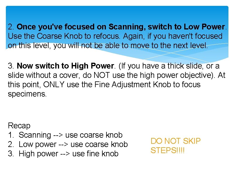 2. Once you've focused on Scanning, switch to Low Power. Use the Coarse Knob