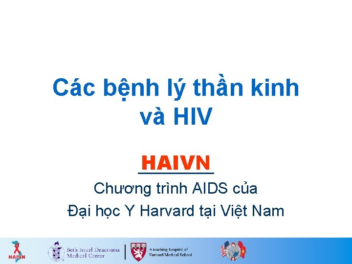 Các bệnh lý thần kinh và HIV HAIVN Chương trình AIDS của Đại học