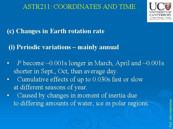 ASTR 211: COORDINATES AND TIME (c) Changes in Earth rotation rate (i) Periodic variations