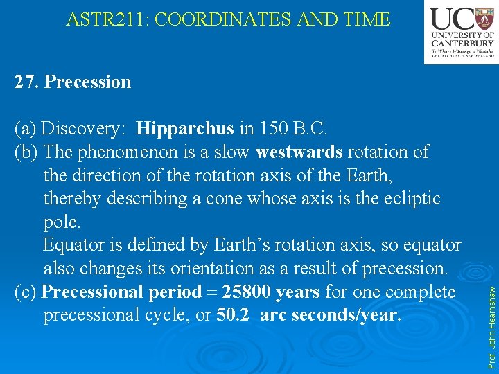 ASTR 211: COORDINATES AND TIME (a) Discovery: Hipparchus in 150 B. C. (b) The