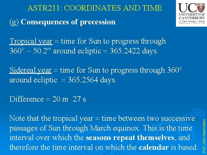 ASTR 211: COORDINATES AND TIME (g) Consequences of precession Tropical year time for Sun