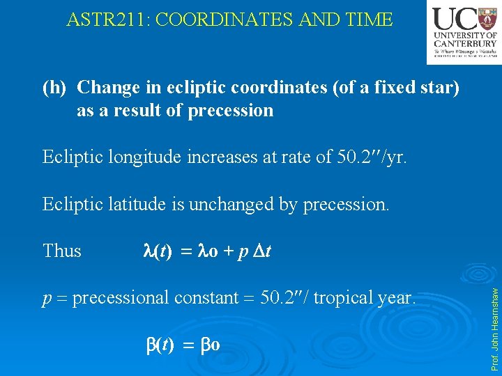 ASTR 211: COORDINATES AND TIME (h) Change in ecliptic coordinates (of a fixed star)