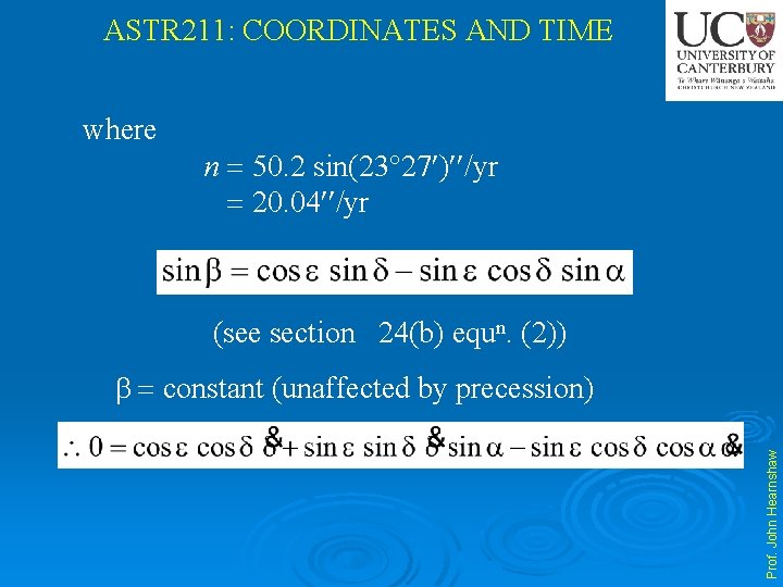 ASTR 211: COORDINATES AND TIME where n 50. 2 sin(23 27 ) /yr 20.