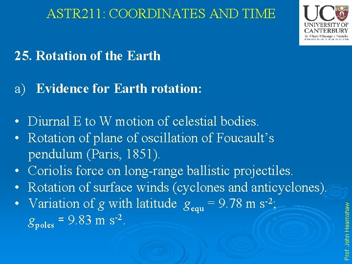 ASTR 211: COORDINATES AND TIME 25. Rotation of the Earth • Diurnal E to