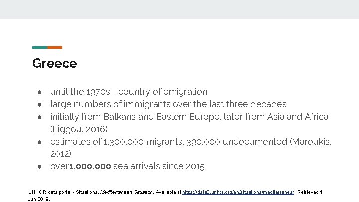 Greece ● until the 1970 s - country of emigration ● large numbers of