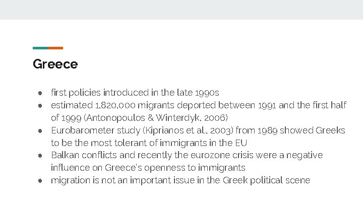 Greece ● first policies introduced in the late 1990 s ● estimated 1, 820,