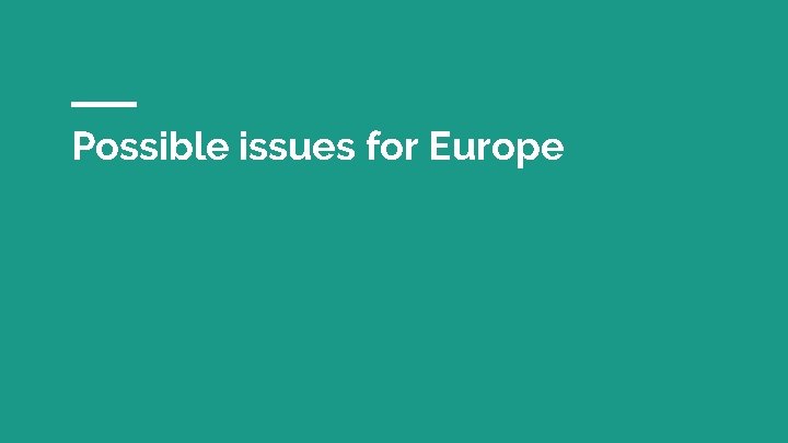 Possible issues for Europe 