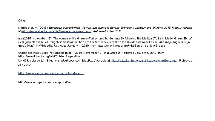 Other Dörrbecker, M. (2015). European migrant crisis. Asylum applicants in Europe between 1 January