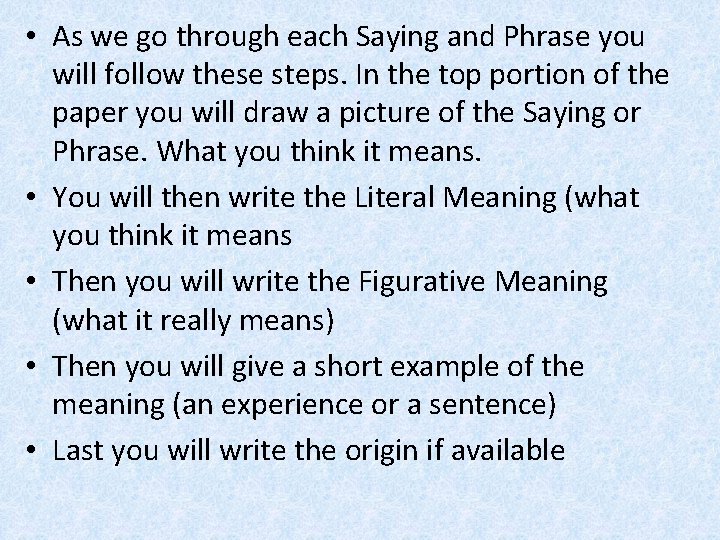  • As we go through each Saying and Phrase you will follow these