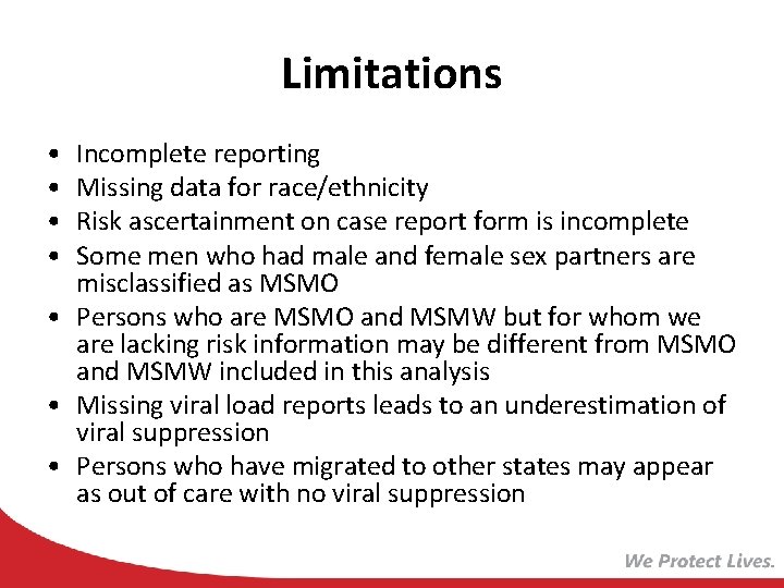 Limitations • • Incomplete reporting Missing data for race/ethnicity Risk ascertainment on case report