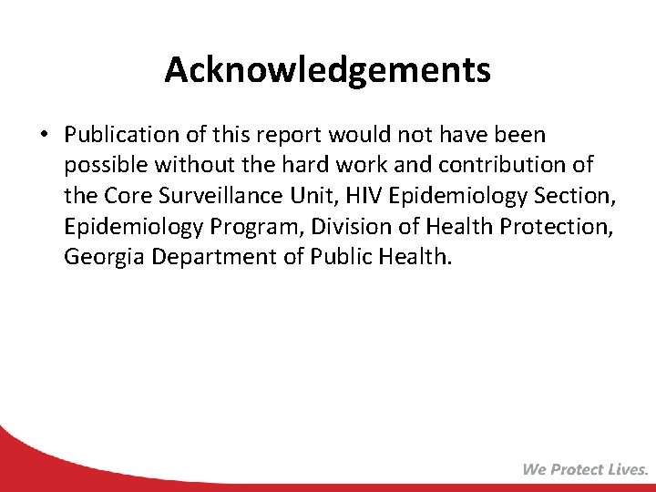 Acknowledgements • Publication of this report would not have been possible without the hard