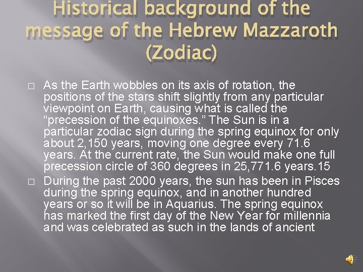 Historical background of the message of the Hebrew Mazzaroth (Zodiac) � � As the